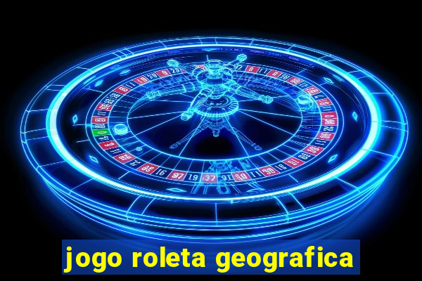 jogo roleta geografica